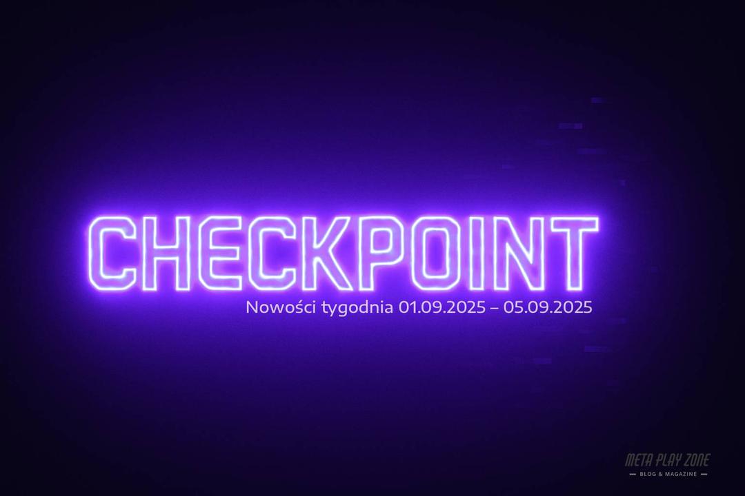 Checkpoint: Nowości tygodnia (1–5 września 2025)