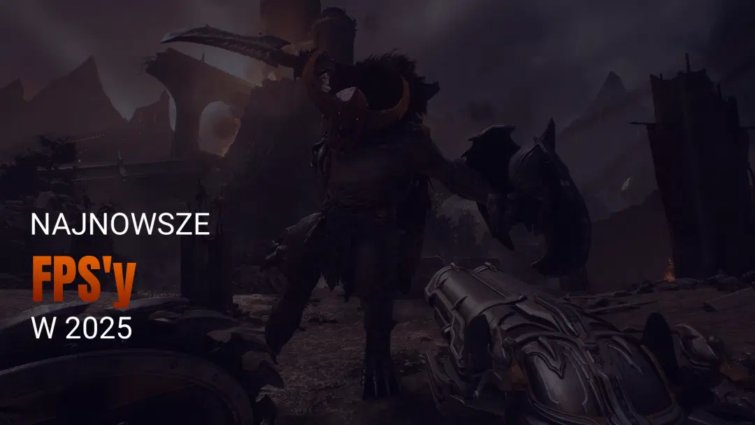 Najlepsze nowe FPS-y w 2025 roku